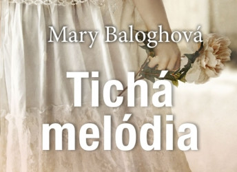 Historická romanca od Mary Baloghovej - Tichá melódia